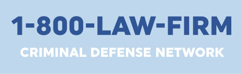 1-800-LAW-FIRM Criminal Defense Network